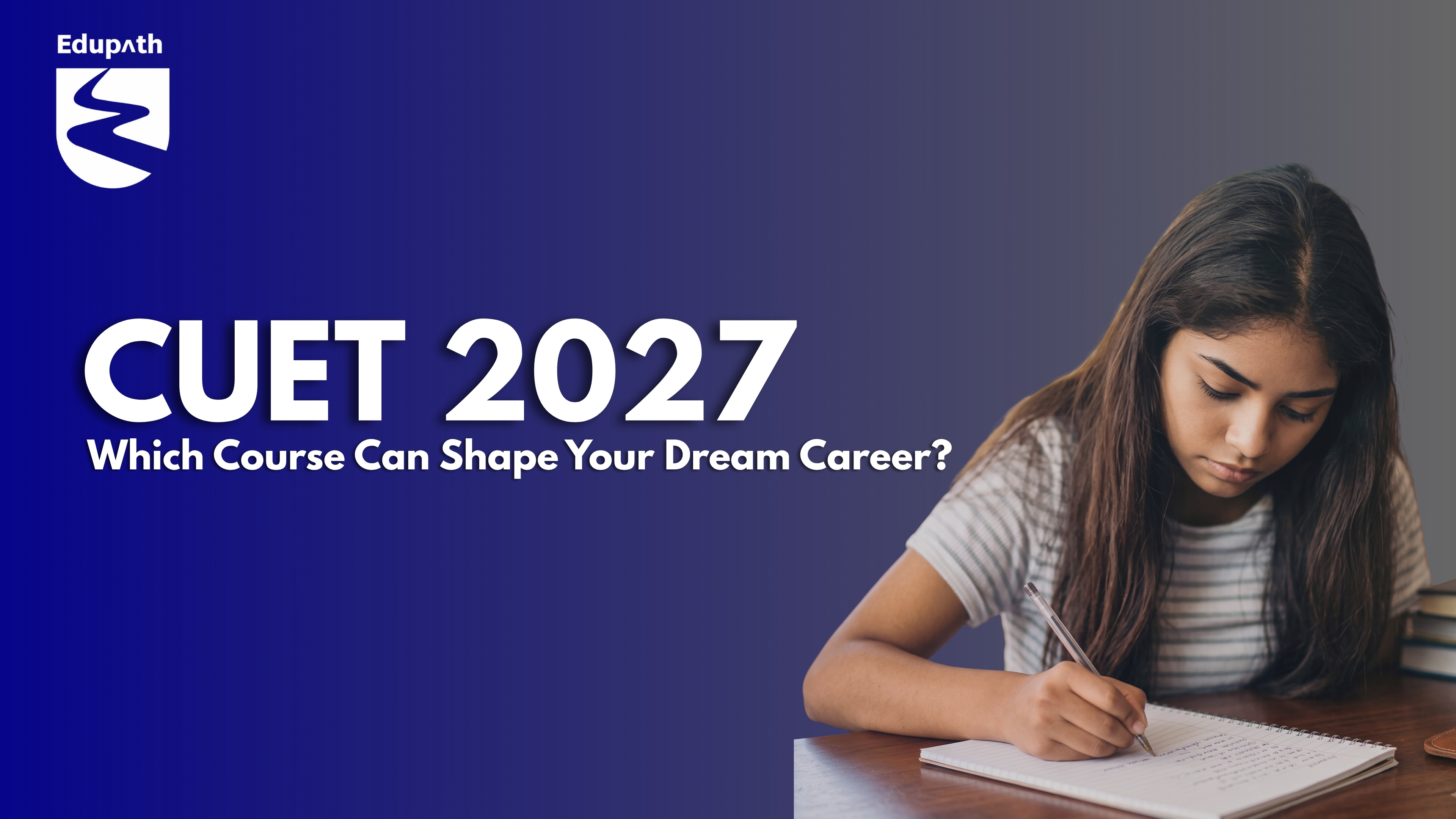 Best Courses Through CUET 2027: Which Course Can Shape Your Dream Career?
