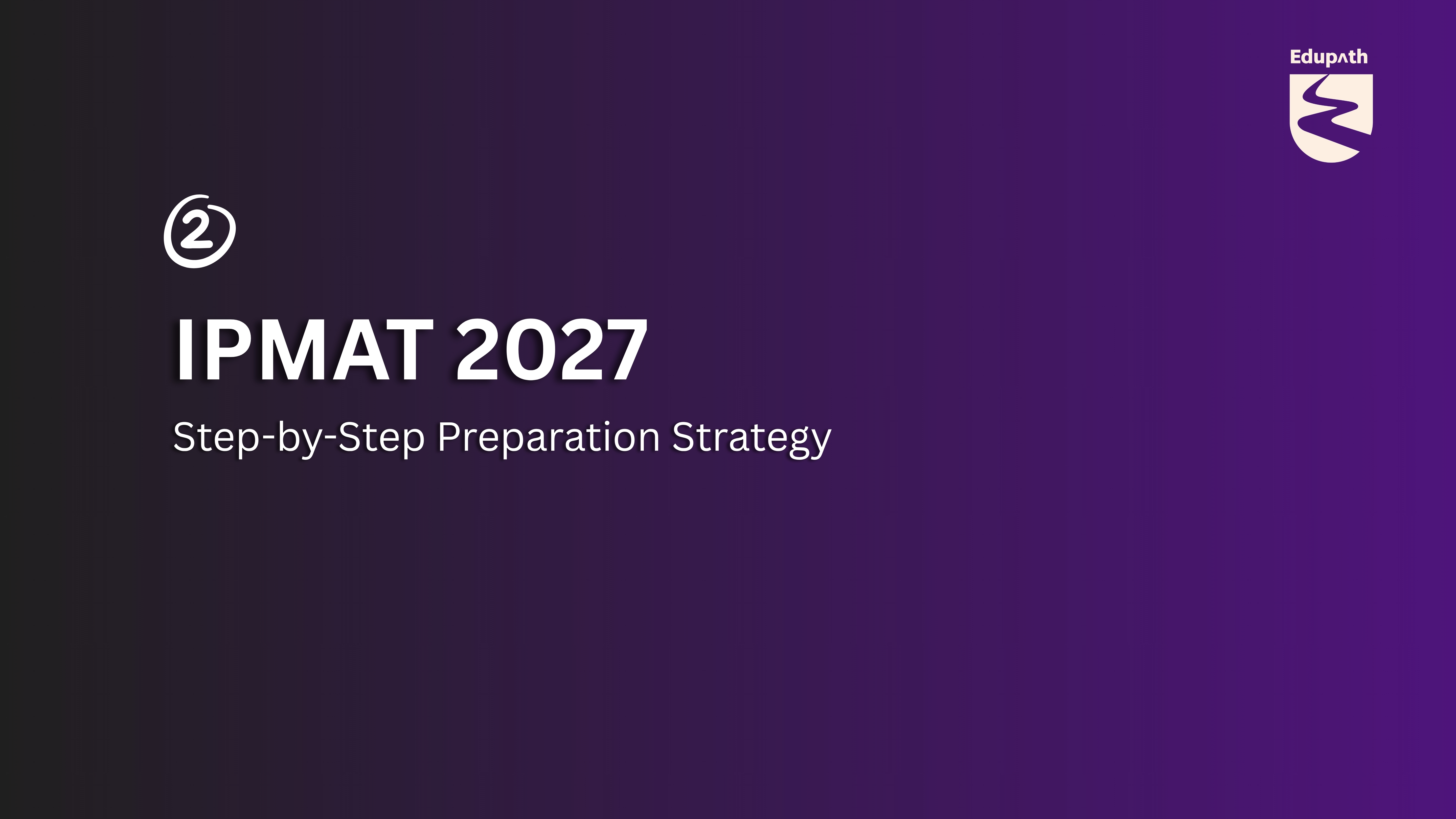 Step-by-Step IPMAT 2027 Preparation Strategy: Crack It on Your First Attempt